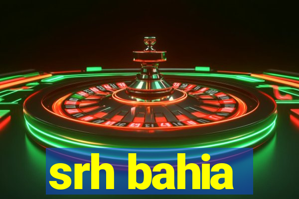 srh bahia